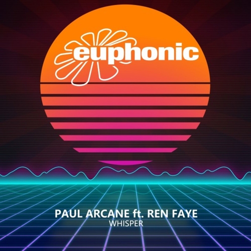 Paul Arcane & Ren Faye - Whisper [EUPH370]